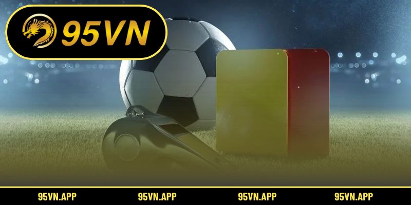 Mẹo cá cược kèo thẻ phạt hiệu quả