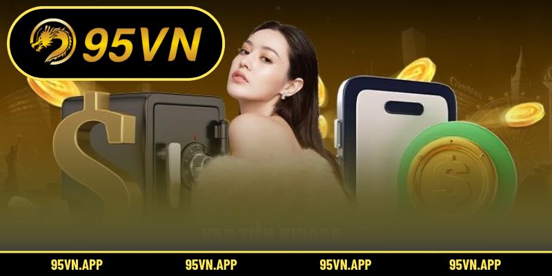 Tìm hiểu tổng quan về nạp tiền 95vn